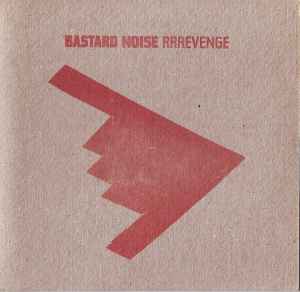 Bastard Noise – If It Be Not True (1998