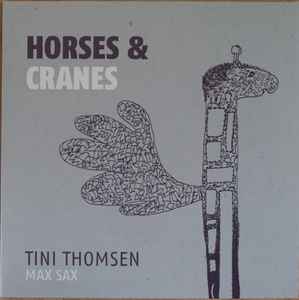 Tini Thomsen's Maxsax - Horses & Cranes album cover