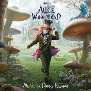 Danny Elfman - Alice In Wonderland (An Original Walt Disney Records Soundtrack)