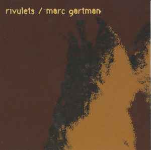 Rivulets - Rivulets / Marc Gartman