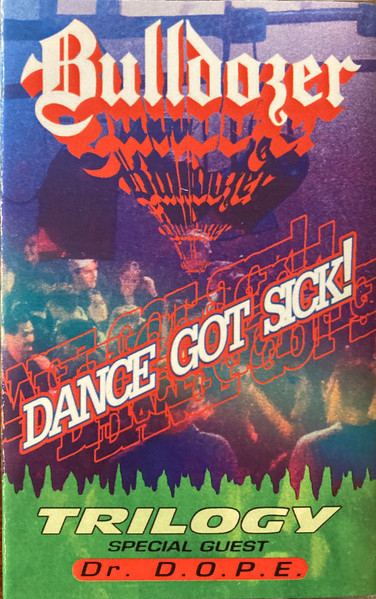 Bulldozer – Dance Got Sick! Trilogy (1992, CD) - Discogs