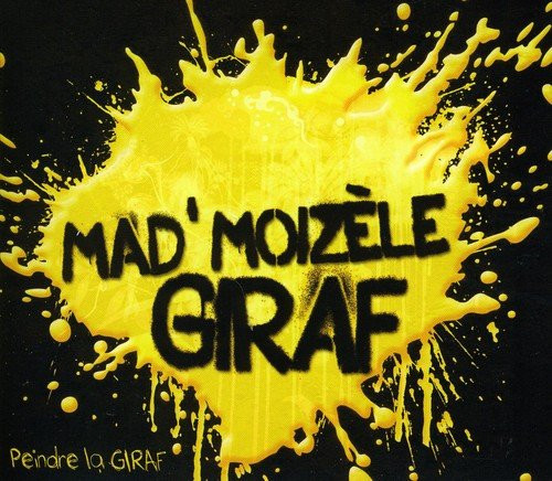 télécharger l'album Mad'Moizèle Giraf - Peindre La Giraf