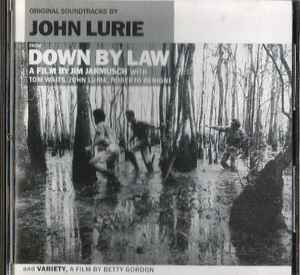John Lurie - Original Soundtracks From "Down By Law" And "Variety" album cover