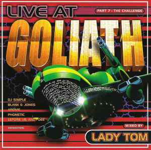 Live At Goliath Part 7 - The Challenge - Lady Tom