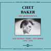 Chet Baker - Los Angeles - Paris - Ann Arbor 1953 - 1956