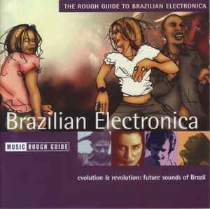 Various - The Rough Guide To Brazilian Electronica