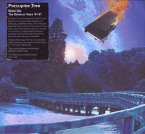 Stars Die: The Delerium Years 1991 - 1997 - Porcupine Tree
