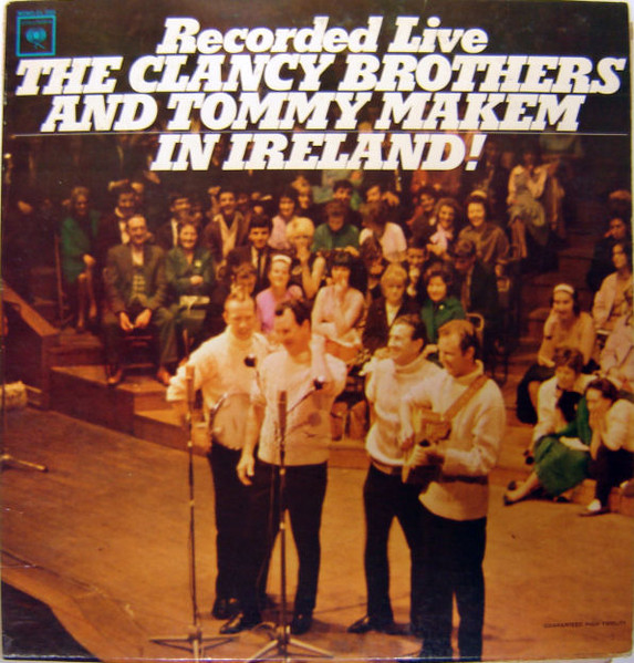 The Clancy Brothers And Tommy Makem – Recorded Live In Ireland