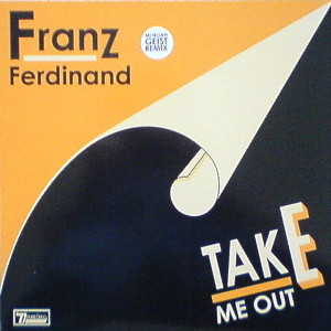 Franz Ferdinand – Take Me Out (Daft Punk Remix) (2004, Vinyl 