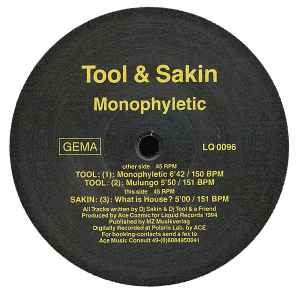 Tool & Sakin* - Monophyletic