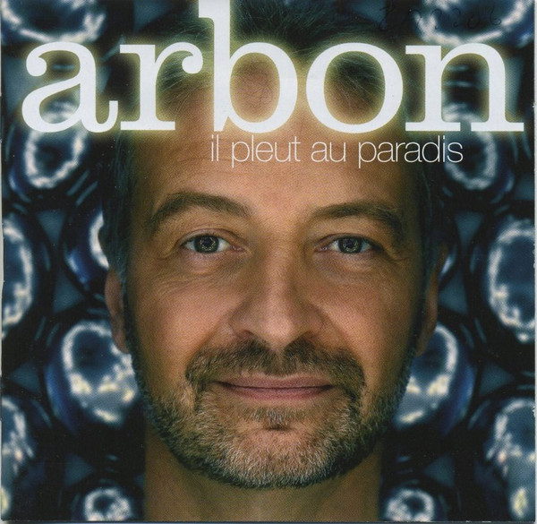 last ned album Arbon - Il Pleut Au Paradis