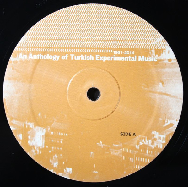 lataa albumi Various - An Anthology Of Turkish Experimental Music 1961 2014