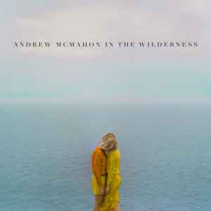 Andrew McMahon In The Wilderness - Andrew McMahon In The Wilderness