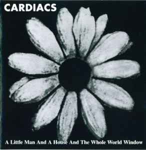 A Little Man And A House And The Whole World Window - Cardiacs