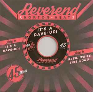 It's A Rave-Up / Beer, Write This Song - Reverend Horton Heat