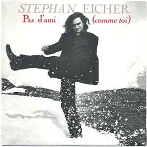 Stephan Eicher - Pas D'ami (Comme Toi)