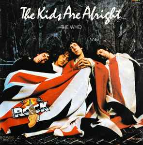 The Who – The Kids Are Alright (1980, Gatefold, Vinyl) - Discogs