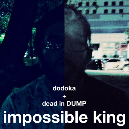 last ned album Dodoka - Impossible King EP With Dead In Dump
