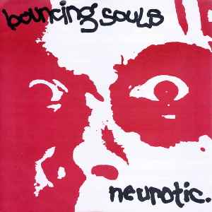 Neurotic - Bouncing Souls