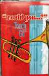 Cover of Would You...?, 1998, Cassette