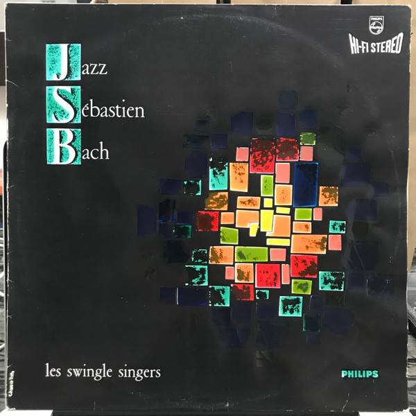 B S Jazz Sebastian Bach GER LP ' J Die Swingle Singers 