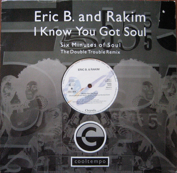Eric B. & Rakim – I Know You Got Soul (Six Minutes Of Soul) (1988