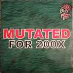 Cover of Mutated For 200X, 2002-06-24, Vinyl