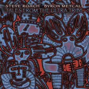 Steve Roach - Tales From The Ultra Tribe album cover