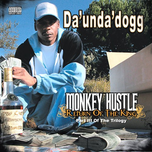 last ned album Da' Unda' Dogg - Monkey Hustle Return Of The King Part III Of The Trilogy