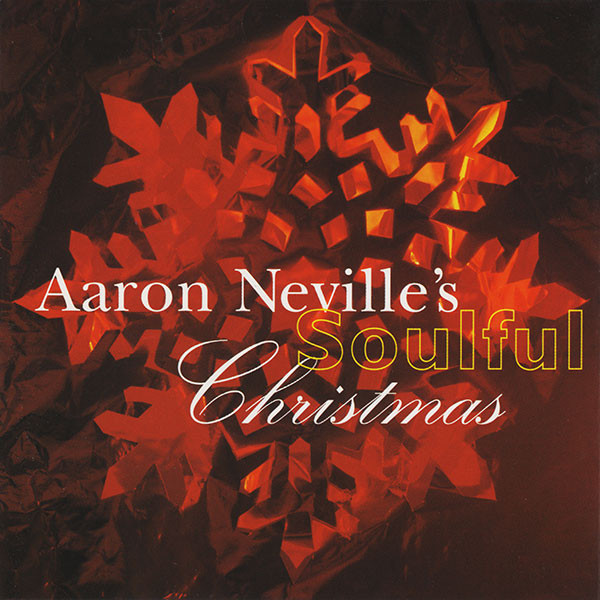 Aaron Neville - Aaron Neville's Soulful Christmas | Releases | Discogs