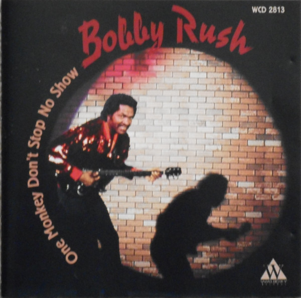 last ned album Bobby Rush - One Monkey Dont Stop No Show