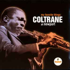 John Coltrane - My Favorite Things: Coltrane At Newport album cover