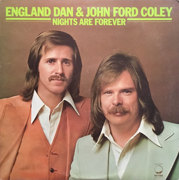 England Dan & John Ford Coley – Nights Are Forever (1976, PR