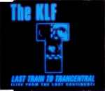 Cover of Last Train To Trancentral (Live From The Lost Continent), 1991-04-22, CD