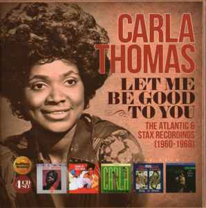 Carla Thomas - Let Me Be Good To You (The Atlantic & Stax Recordings 1960-1968) album cover