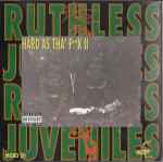 Ruthless Juveniles – Hard As Tha' F**k II (1995, CD) - Discogs