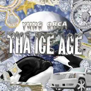 Yung Orca - Tha Ice Age album cover