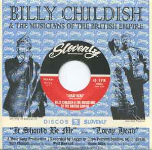 Loray Head b/w It Should Be Me - Billy Childish & The Musicians Of The British Empire