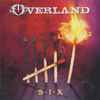Overland* - S·I·X