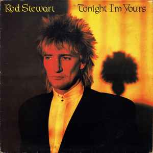 Rod Stewart - Tonight I'm Yours album cover