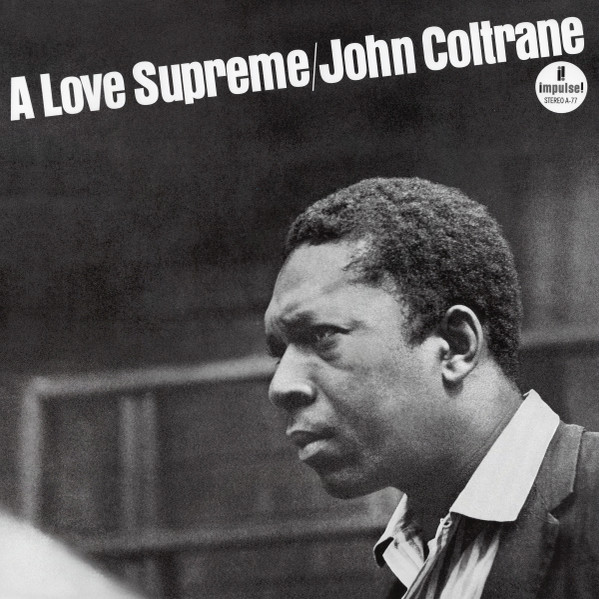 John Coltrane – A Love Supreme (2021, Blue, Gatefold, Vinyl) - Discogs