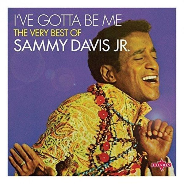 Sammy Davis Jr. – I've Gotta Be Me - The Very Best Of Sammy Davis