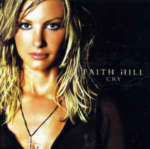 Cry - Faith Hill