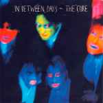 The Cure – In Between Days (1985, Red Labels, Vinyl) - Discogs