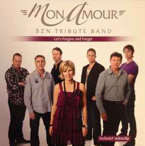 Mon Amour (BZN Tribute Band) – Let's Forgive And Forget (2009, CD) - Discogs