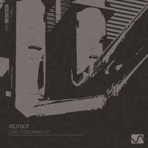 Riotbot - Lead Poisoning EP album cover