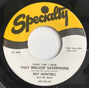 Roy Montrell And His Band – (Every Time I Hear) That Mellow