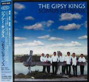 Gipsy Kings = ジプシー・キングス – Somos Gitanos = ソモス