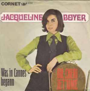 Oh, Cheri Je T'aime / Was In Cannes Begann - Jacqueline Boyer
