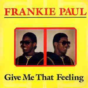Give Me That Feeling - Frankie Paul